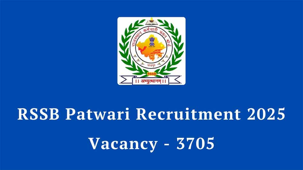 राजस्थान पटवारी भर्ती 2025 के लिए 3705 पदों पर आवेदन प्रक्रिया फिर से शुरू