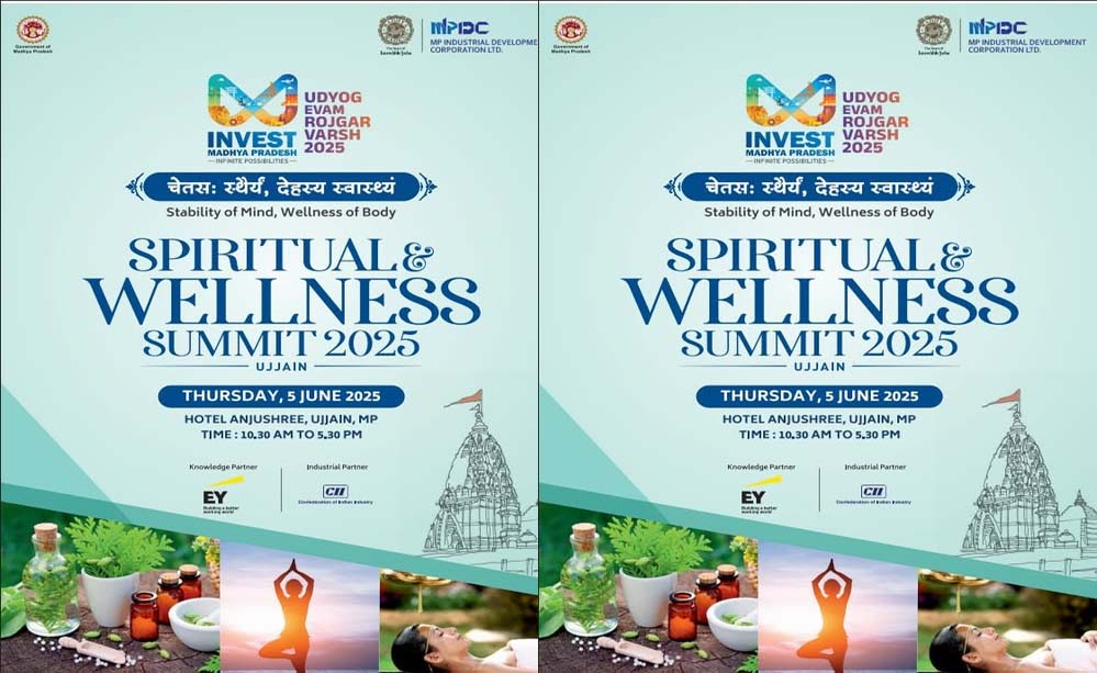 उज्जैन में स्पिरिचुअल एंड वेलनेस समिट 5 जून को, सेक्टर के विभिन्न विषयों पर होगी चर्चा
