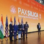 पैक्स सिलिका क्या है? भारत की एंट्री के बाद किन-किन देशों का है इसमें साथ