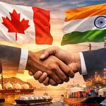भारत में कनाडा का ट्रेड मिशन, कमर्शियल संबंधों को मजबूती और नए अवसरों की तलाश
