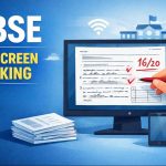 CBSE में बड़ा बदलाव: 12वीं की कॉपियों का होगा ऑन स्क्रीन मार्किंग, परिणाम होंगे तेज