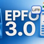 EPFO New Updates: फटाफट विड्रॉल, UPI और पेंशन—EPFO 3.0 में आएंगे ये बड़े बदलाव