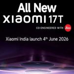 Xiaomi 17T भारत में लॉन्च: 4 जून को आएगा फ्लैगशिप कैमरा फोन